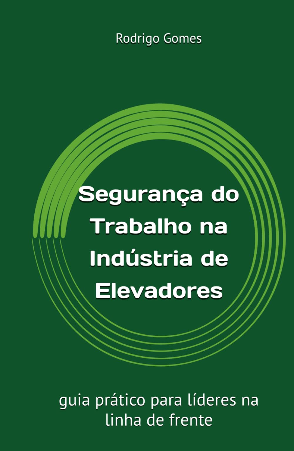Segurança do Trabalho na Indústria de Elevadores: guia prático para líderes na linha de frente