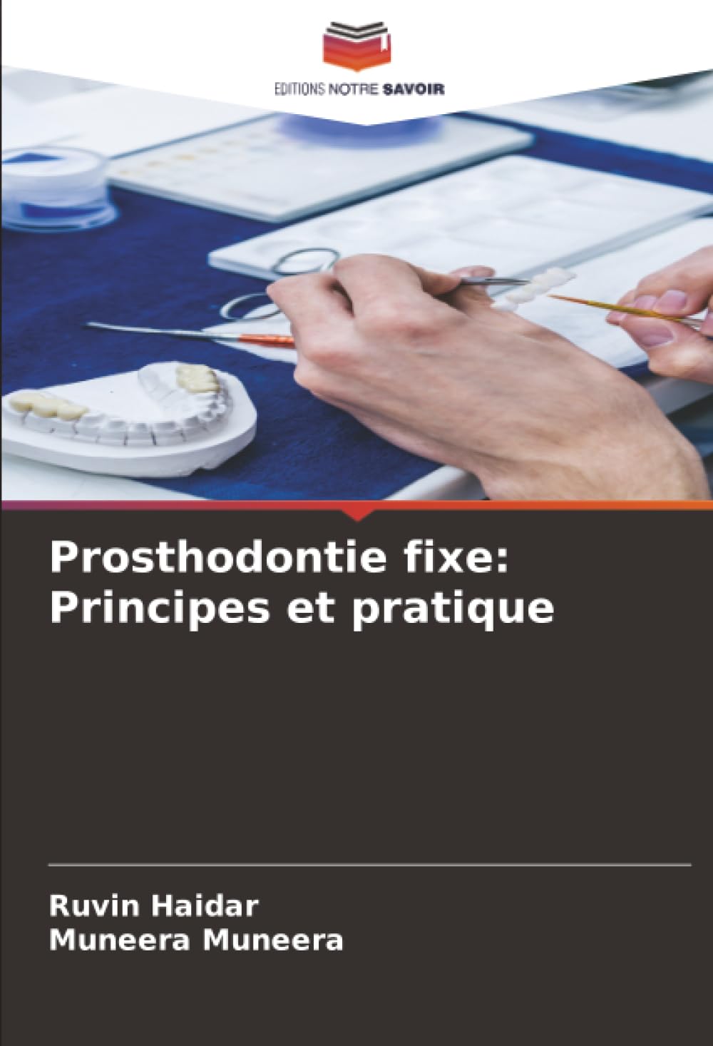Prosthodontie fixe: Principes et pratique