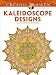 Creative Haven Kaleidoscope Designs Coloring Book (Adult Coloring)
