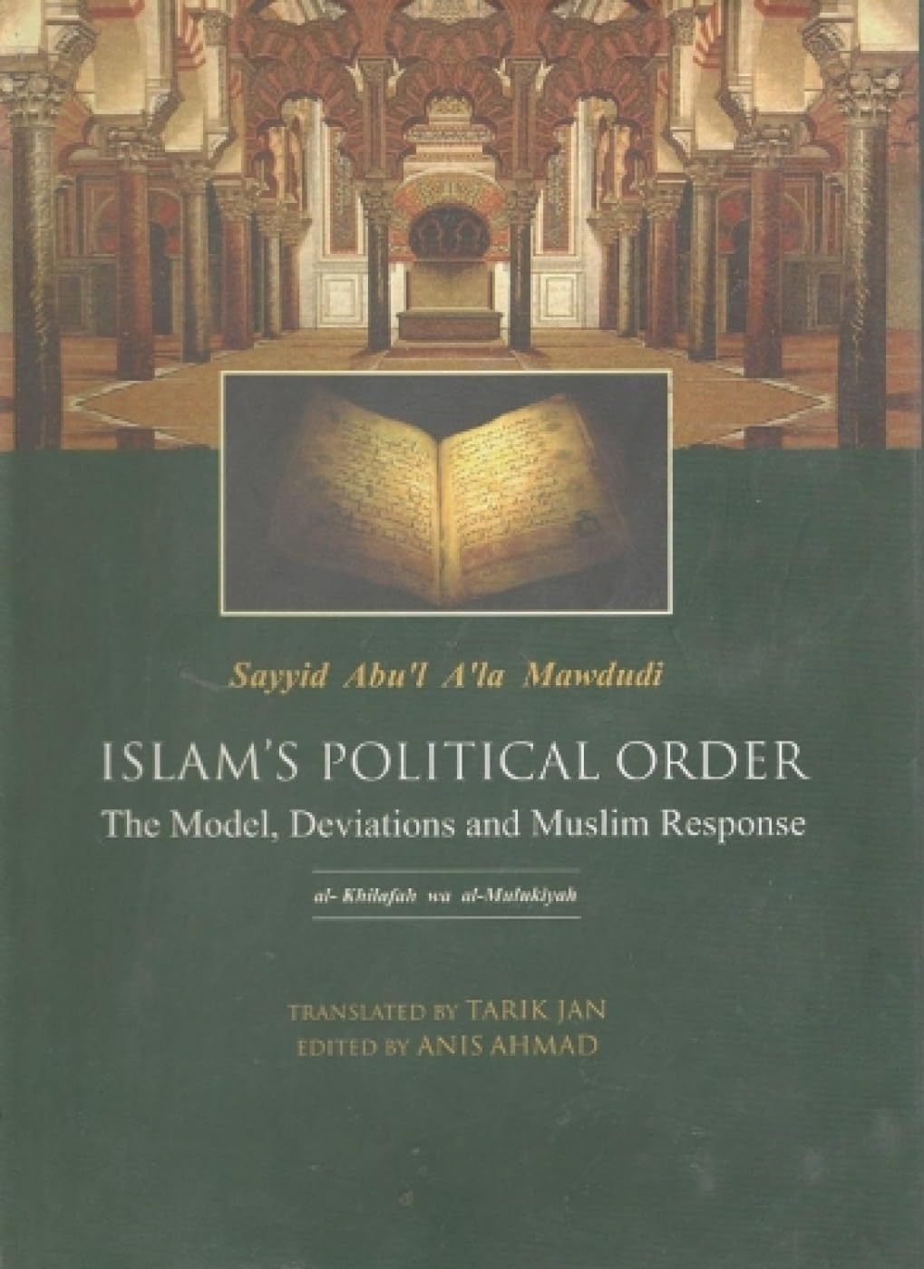 ISLAM’S POLITICAL ORDER: THE MODEL, DEVIATIONS AND MUSLIM RESPONSE