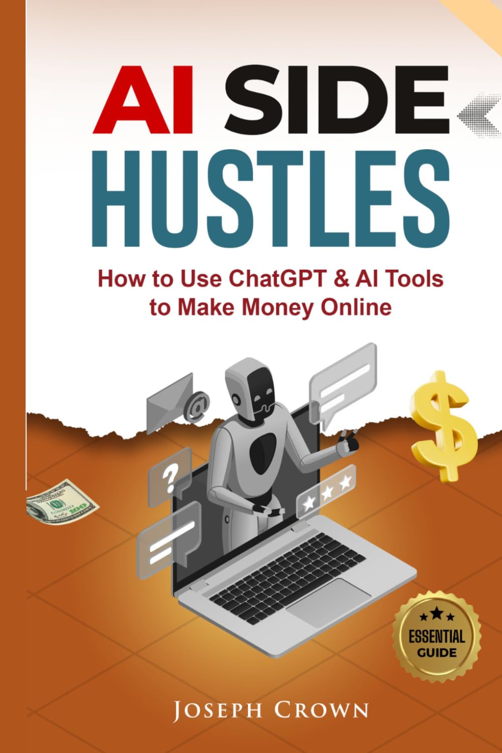 AI SIDE HUSTLES: How to Use ChatGPT & AI Tools to Make Money Online