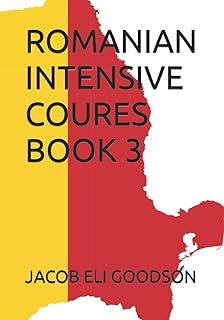 ROMANIAN INTENSIVE COURSE BOOK 3