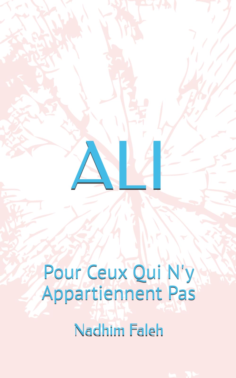 ALI: Pour Ceux Qui N'y Appartiennent Pas