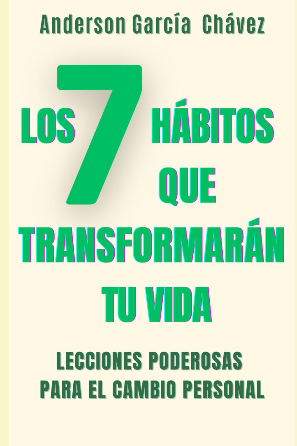 LOS SIETE HÁBITOS QUE TRANSFORMARÁN TU VIDA