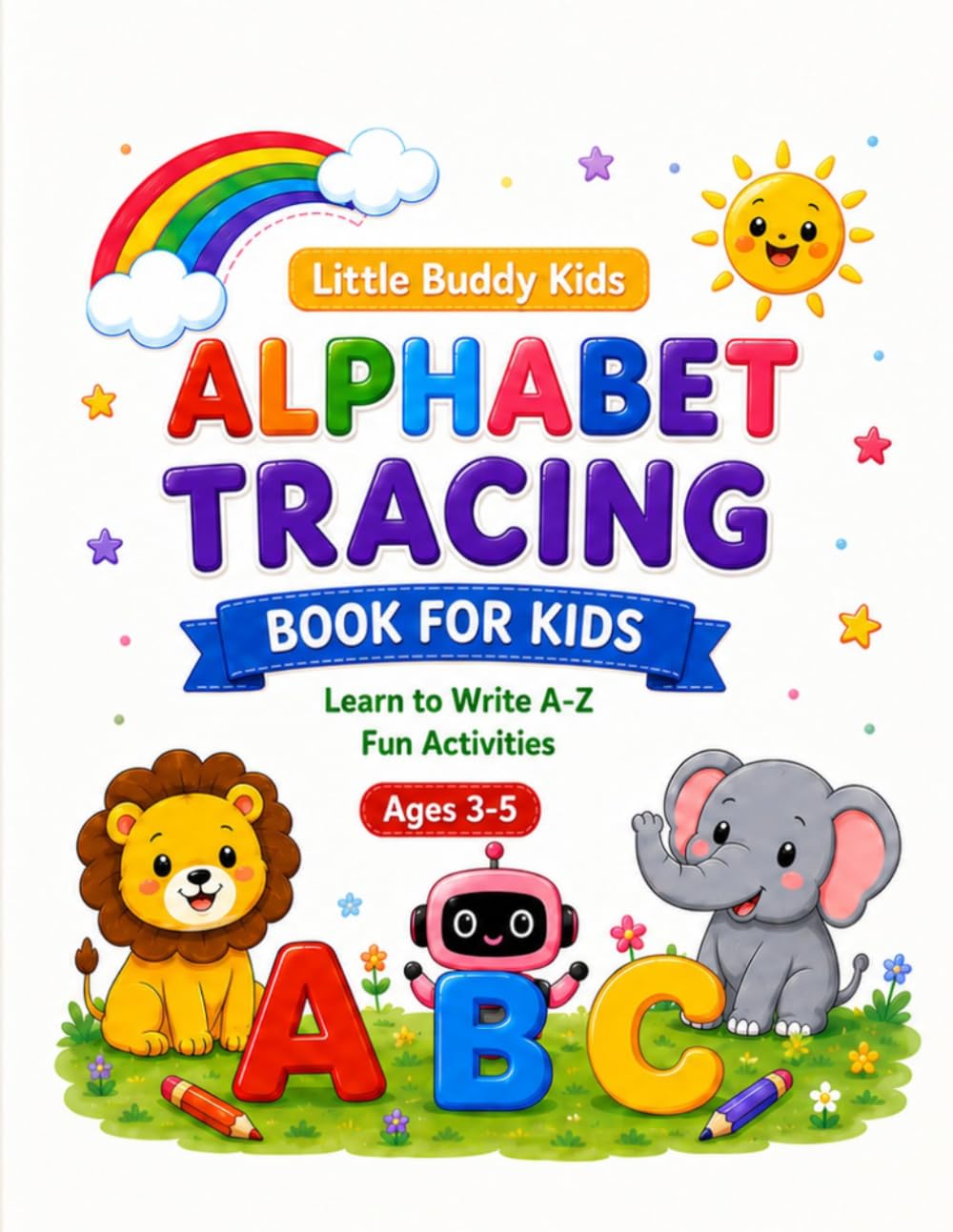 Alphabet Tracing Book for Kids: Learn to Write A–Z, Fun Activities, Ages 3–5