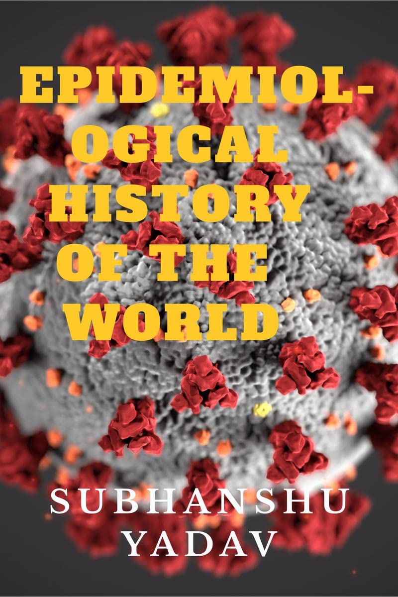 Epidemiological History of the World: Worst Disease Outbreaks in the History
