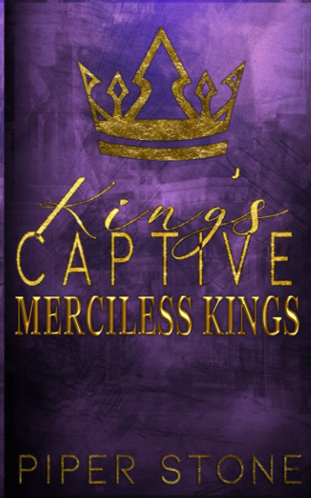 King's Captive: A Dark Mafia Arranged Marriage Romance (Merciless Kings)