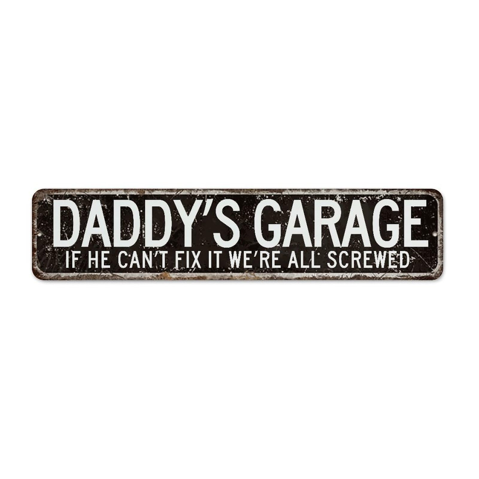 Autravelco Men's Style-5 Daddy's Garage If He Can't Fix It We're All Screwed 4X18 Inch Metal Signs Custom Lounge Cabin Kitchen Home Décor Metal Plaque Gift For Father Aluminum Metal Sign For Restaurants