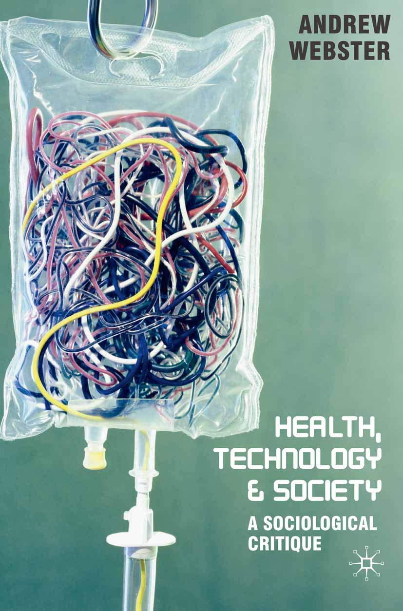 Health, Technology and Society: A Sociological Critique