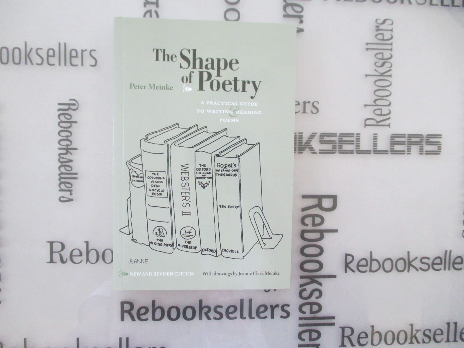 The Shape of Poetry: A Practical Guide to Writing and Reading Poems