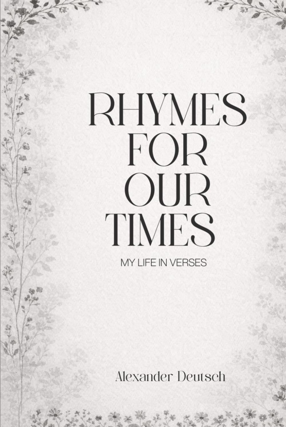 Rhymes For Our Times: My Life In Verses