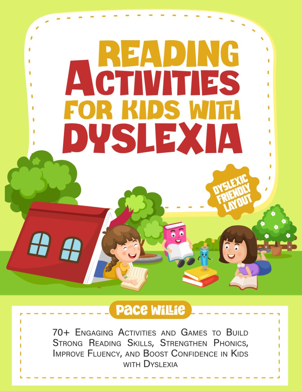 Reading Activities for Kids with Dyslexia: 70+ Engaging Activities and Games to Build Strong Reading Skills, Strengthen Phonics, Improve Fluency, and ... Dyslexia (Calm Minds & Confident Kids Series)      Paperback – Large Print, December 23, 2025
