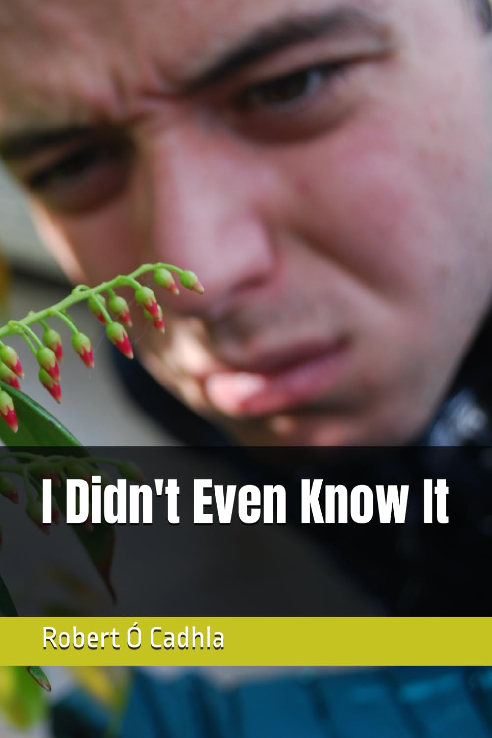 I Didn't Even Know It