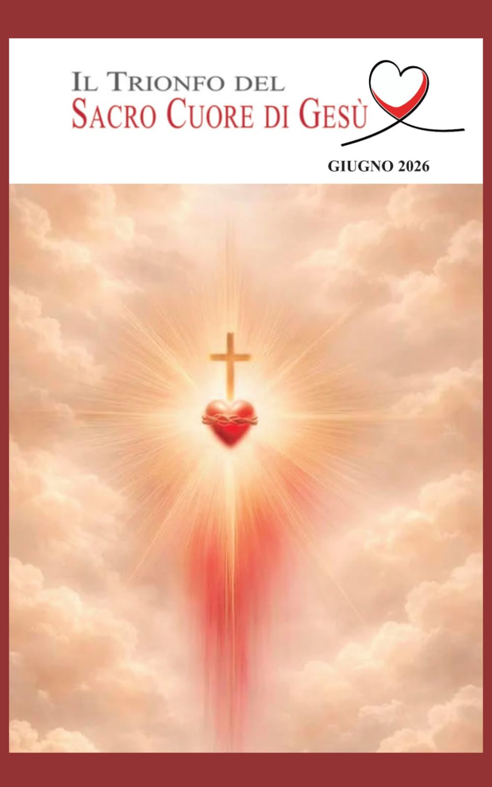 IL TRIONFO DEL SACRO CUORE DI GESU': GIUGNO 2026