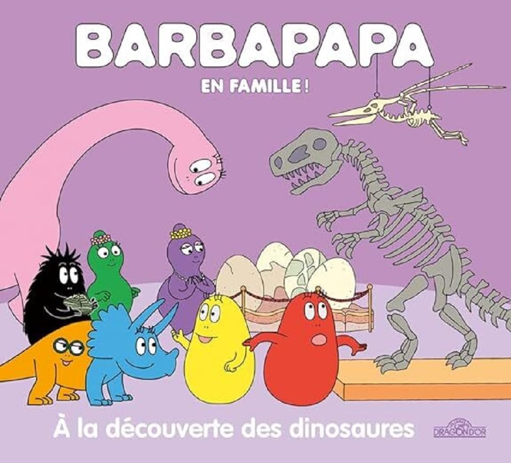 Barbapapa - Barbapapa en famille ! - À la découverte des dinosaures