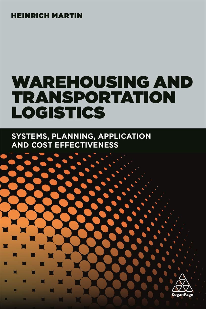 Warehousing and Transportation Logistics: Systems, Planning, Application and Cost Effectiveness