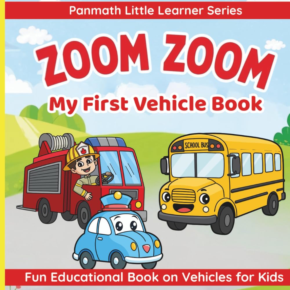 Zoom Zoom, My First Vehicle Book: Fun, Educational Book for Kids Learning to Read (Panmath Little Learners)