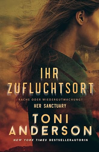 Ihr Zufluchtsort – Her Sanctuary: Romantic-Suspense (IHR-Romantic-Suspense-Trilogie, Band 1)