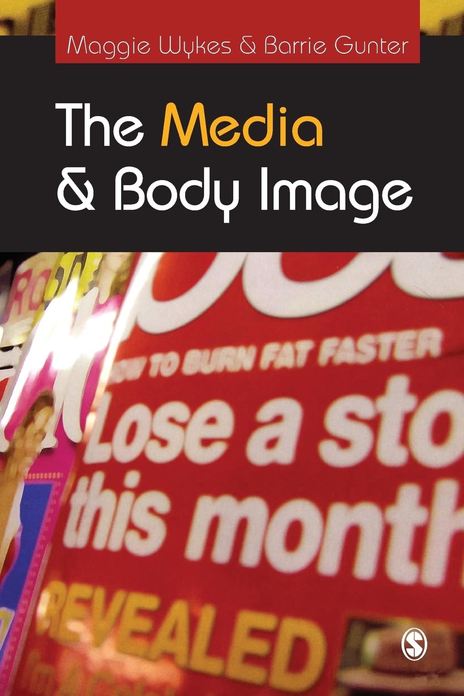 The Media and Body Image by Maggie Wykes, Barrie Gunter - 9780761942481