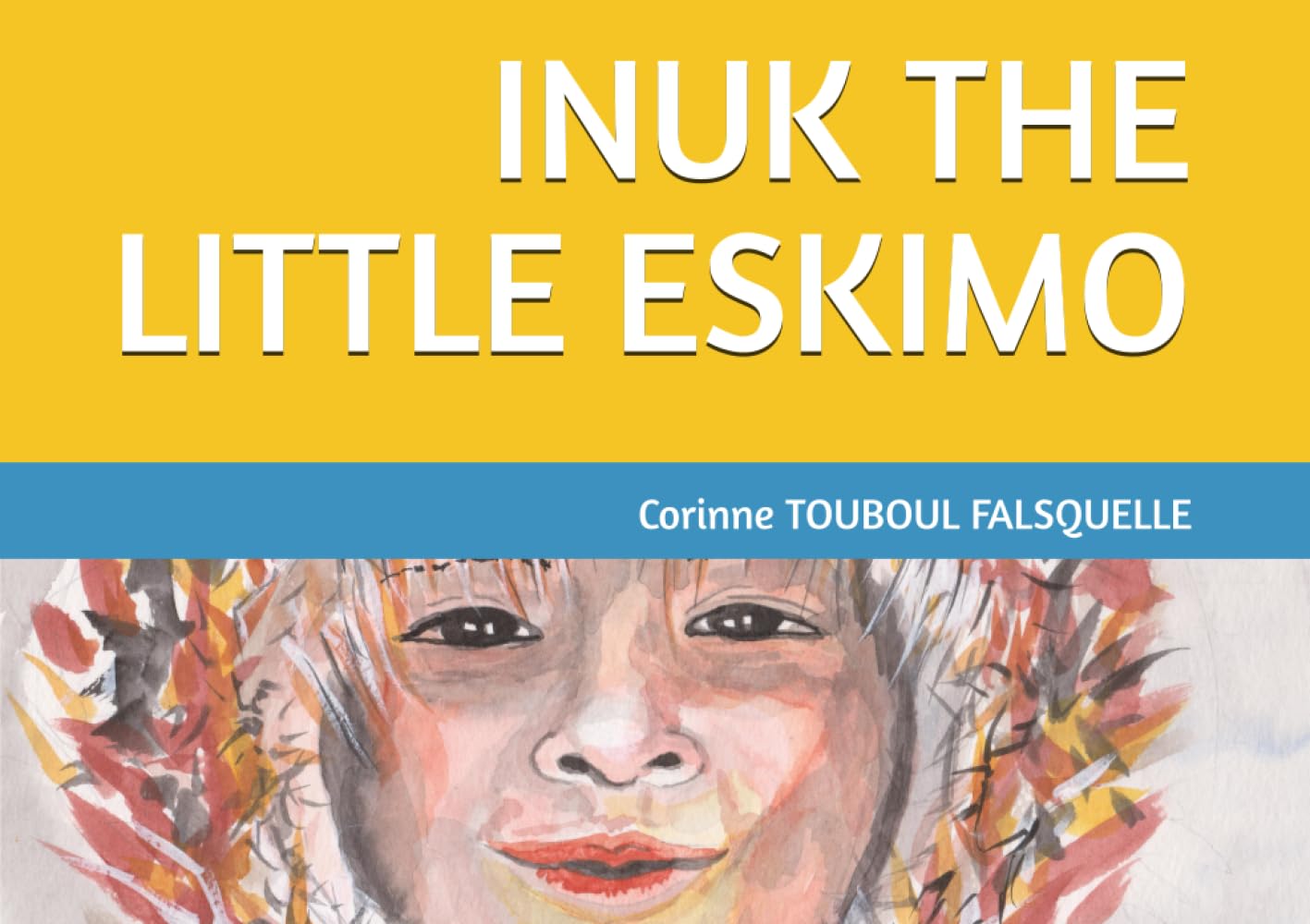 INUK THE LITTLE ESKIMO (CHILDREN OF THE WORLD)