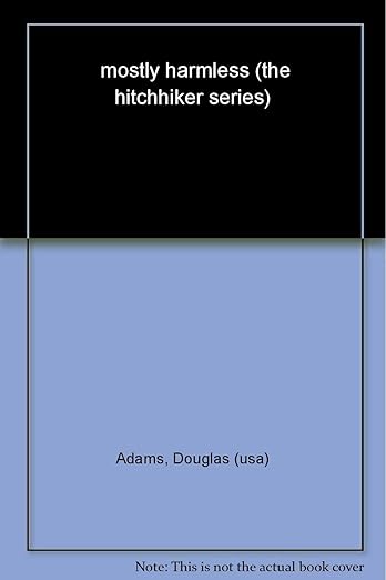 Mostly Harmless