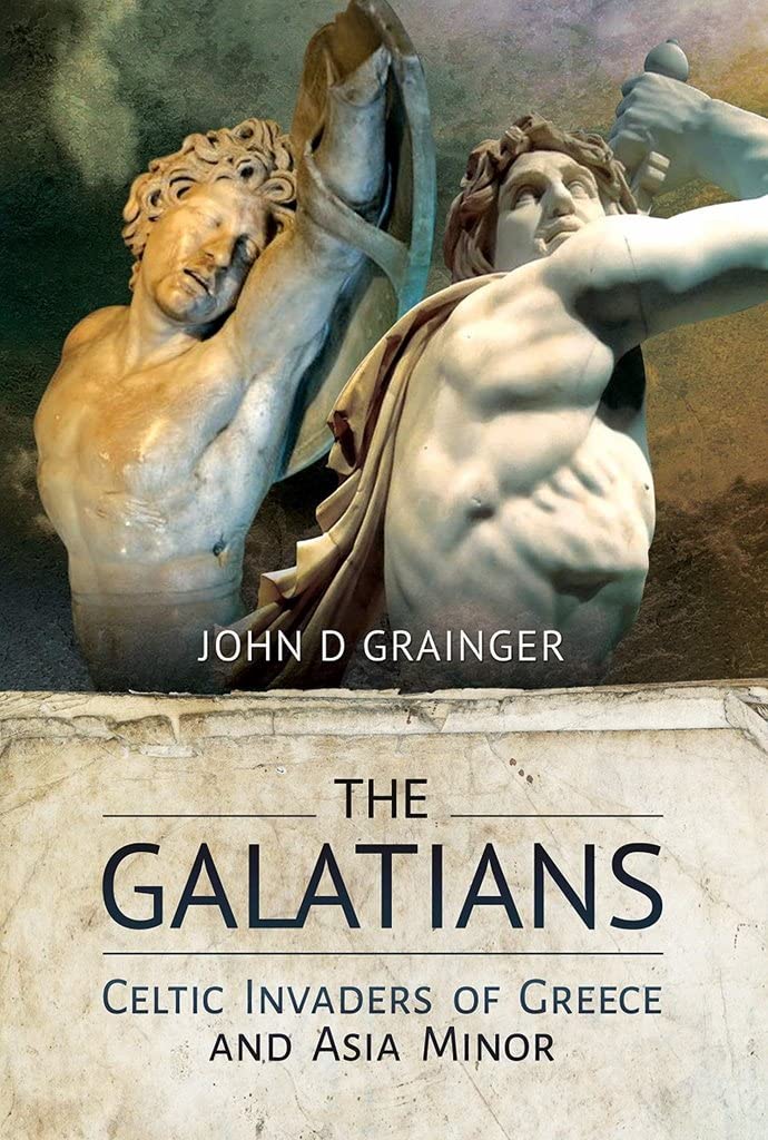 The Galatians by John D Grainger - 9781526770684