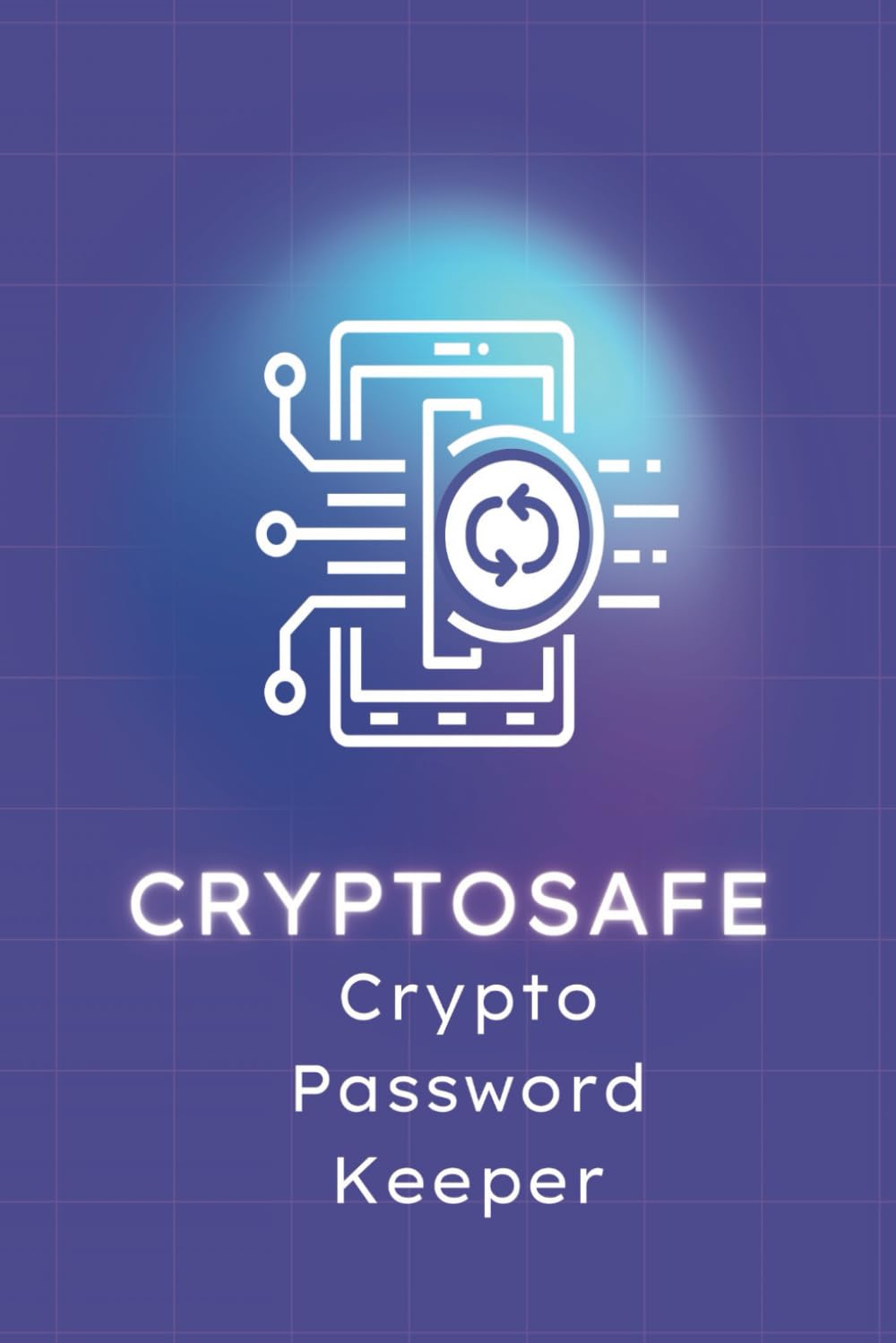 CRYPTOSAFE Crypto Password Keeper, Online privacy, 6x9 inches with 85  pages: Secure password management, Comprehensive protection to keep your  digital assets safe : P., Christian: Amazon.nl: Books