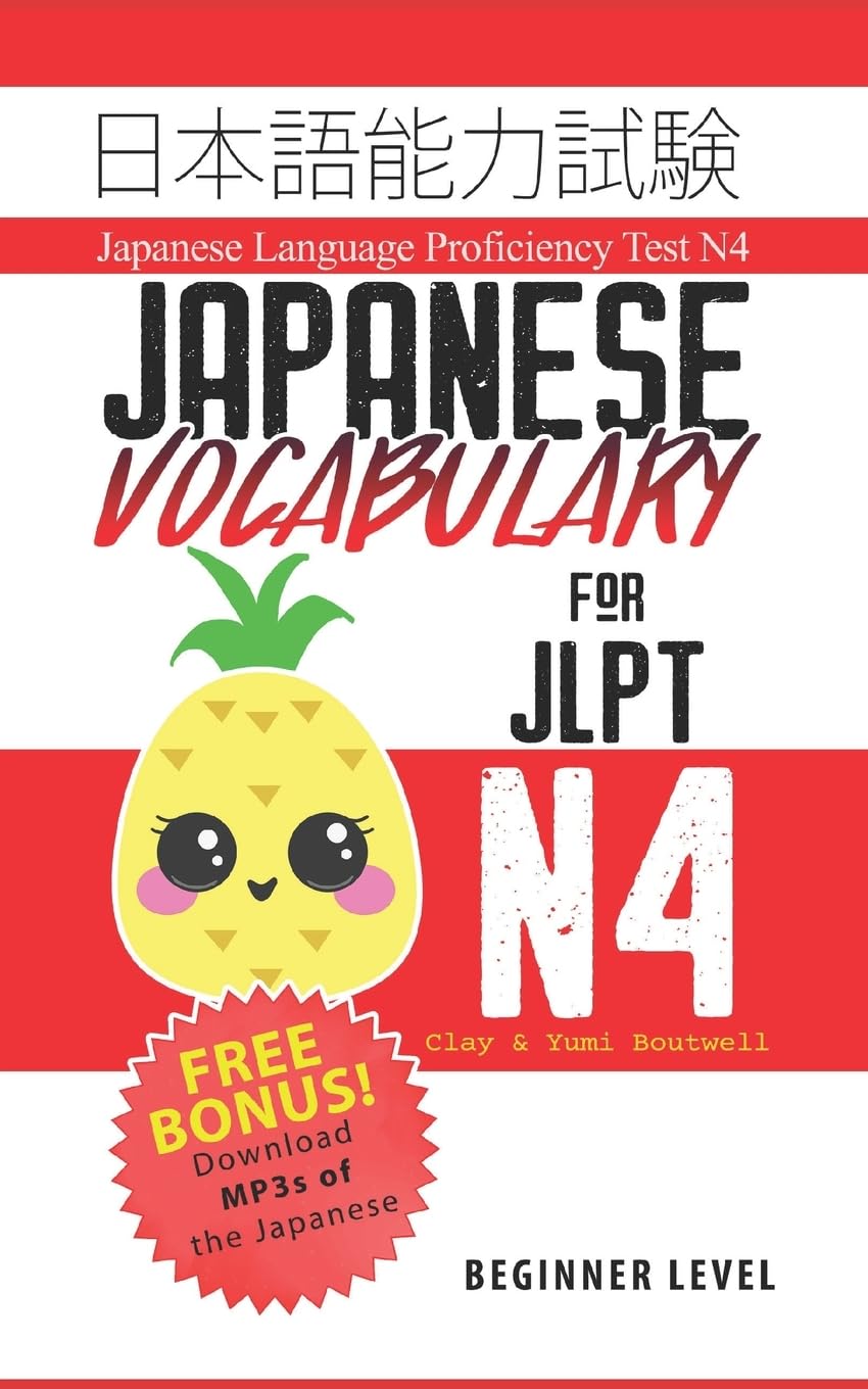 Japanese Vocabulary for JLPT N4: Master the Japanese Language Proficiency Test N4: Volume 1