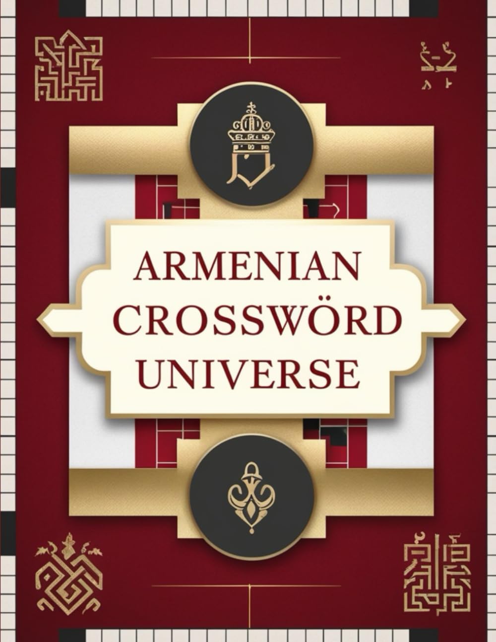 Armenian Crossword Universe: Armenian Crossword Puzzles for Brain Training, Vocabulary Expansion, and Mental Fitness