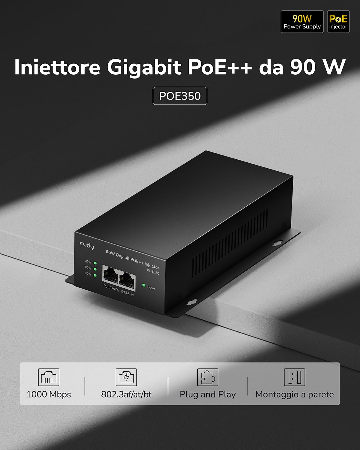 Cudy POE350 90W Gigabit Ultra Potenza Alimentatore Poe++, 48V-52V/ Max 90W, 10/100/1000Mbps RJ-45, IEEE 802.3af / 802.3at / 802.3bt Compatibile, Fino a 100 Metri, Adattatore Poe