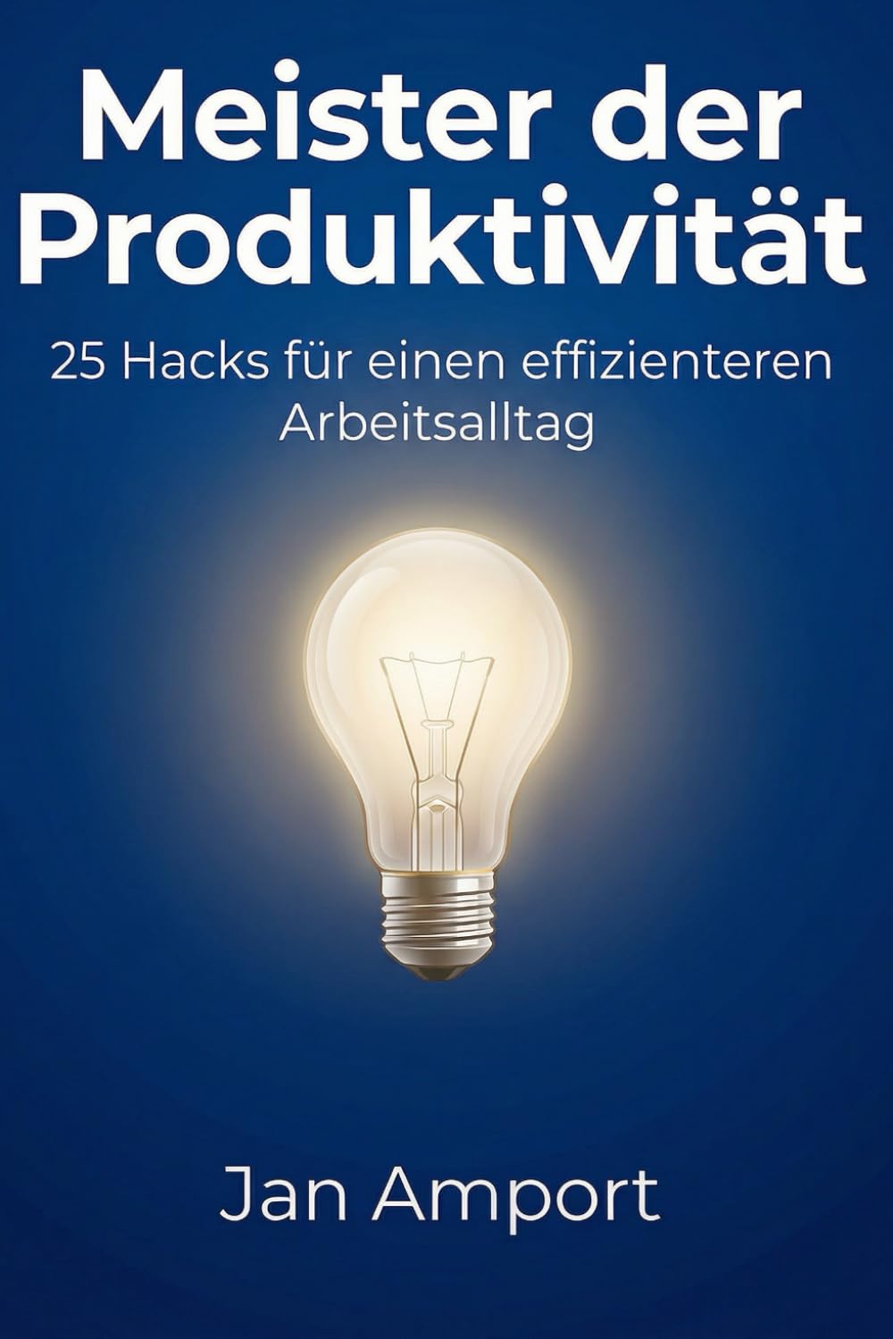 Meister der Produktivität: 25 Hacks für einen effizienteren Arbeitsalltag