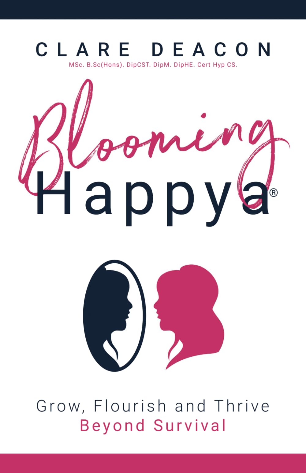 Blooming Happya: Grow, Flourish and Thrive Beyond Survival