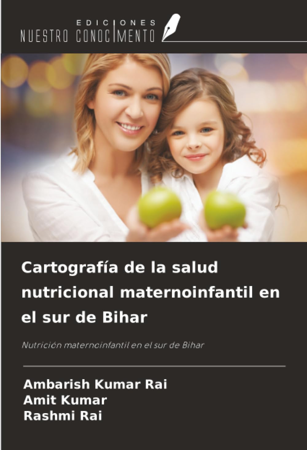 Cartografía de la salud nutricional maternoinfantil en el sur de Bihar: Nutrición maternoinfantil en el sur de Bihar