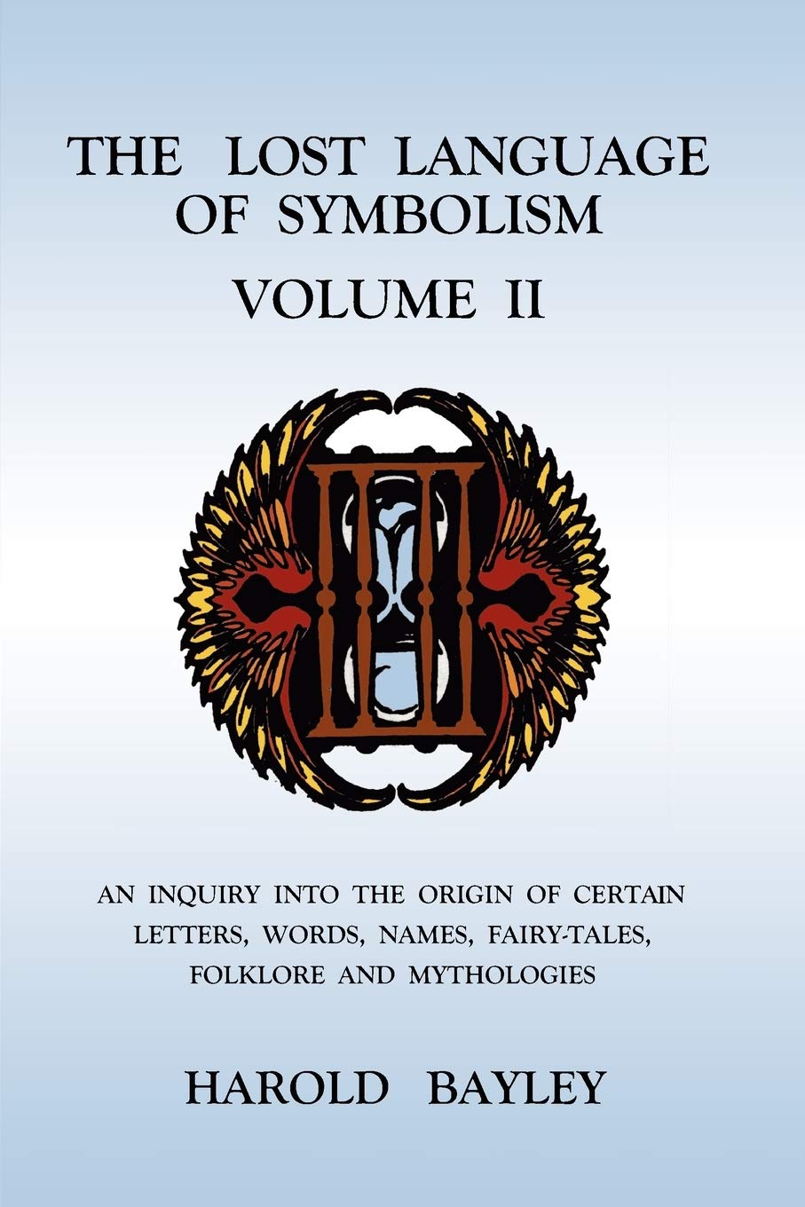 The Lost Language of Symbolism Volume II: 2