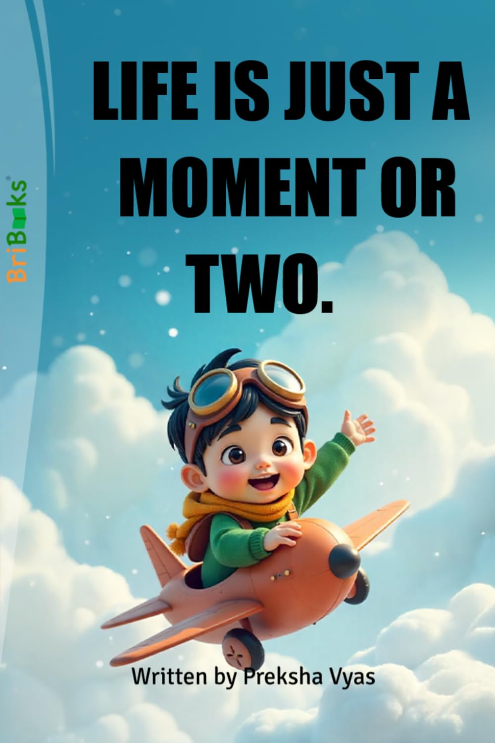 LIFE IS JUST A MOMENT OR TWO.