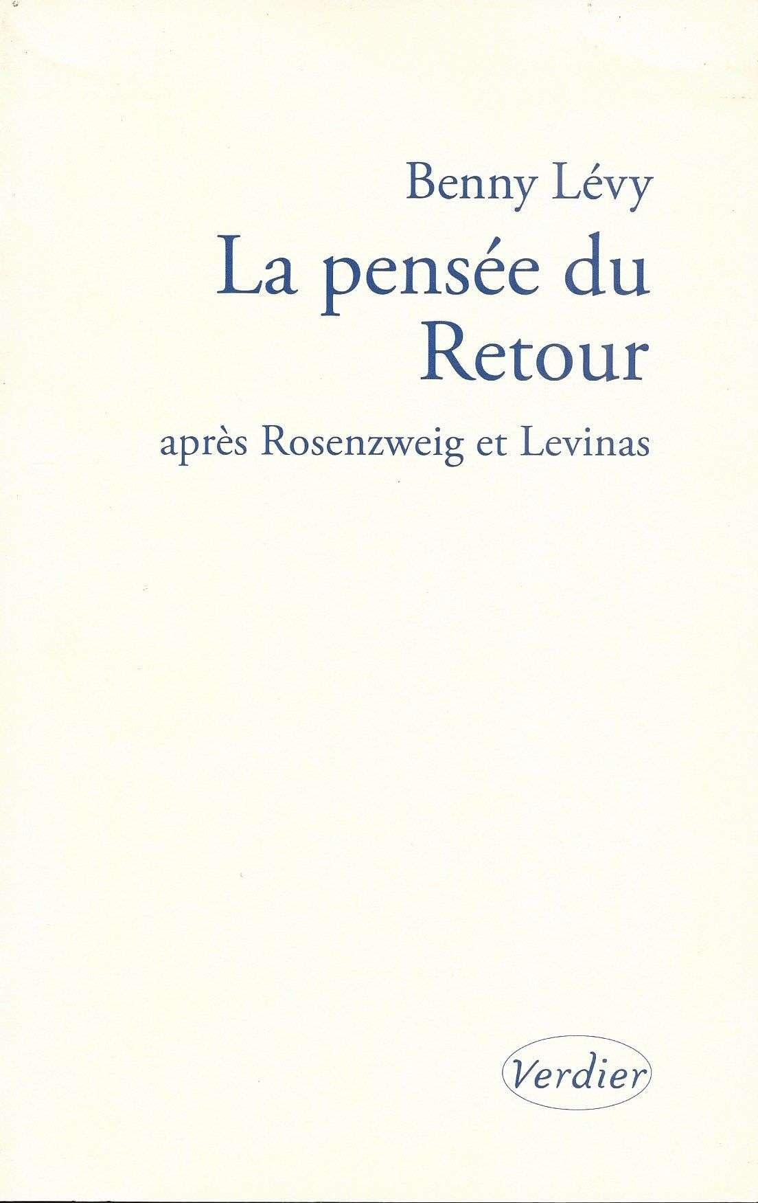 La pensée du retour: Après Rosenzweig et Levinas