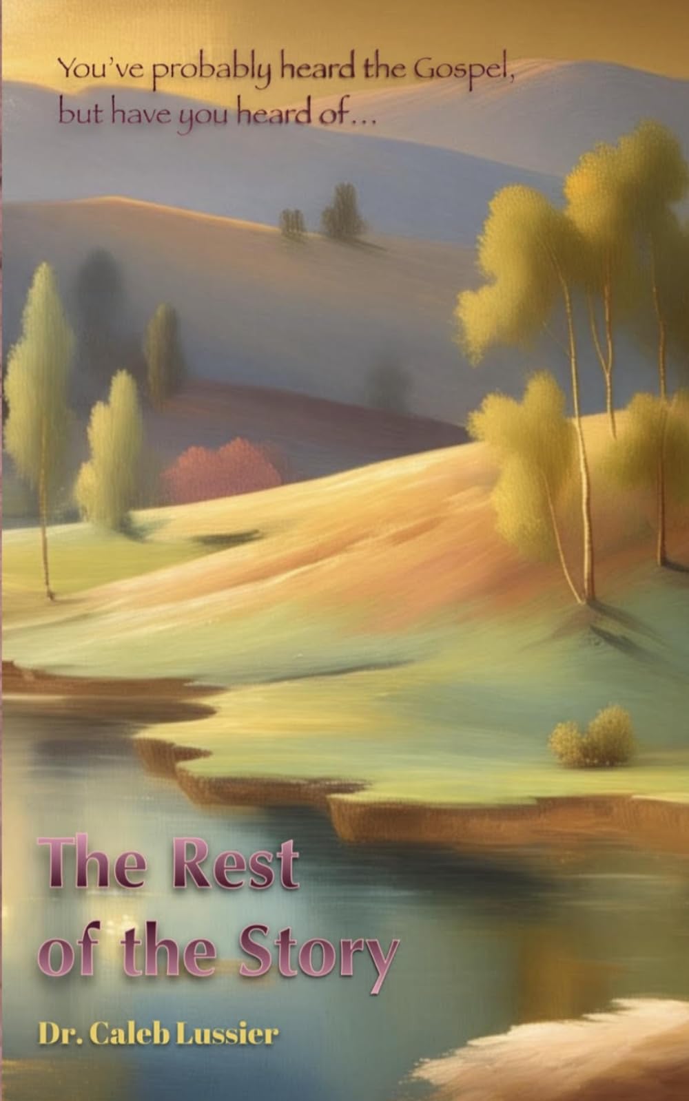 The Rest of the Story: What Is the Sabbath & Why Does It Matter?