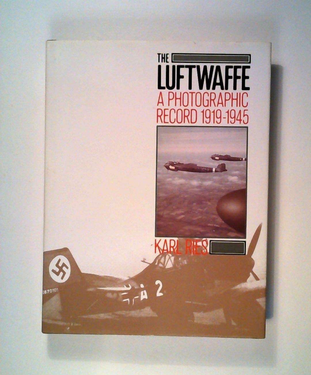 Buy The Luftwaffe: A Photographic Record, 1919-45 — BookShops.in