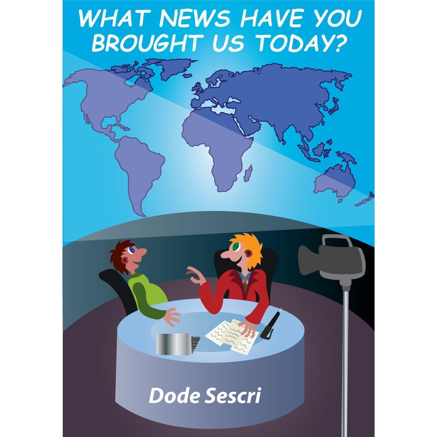 What News Have You Brought Us Today?