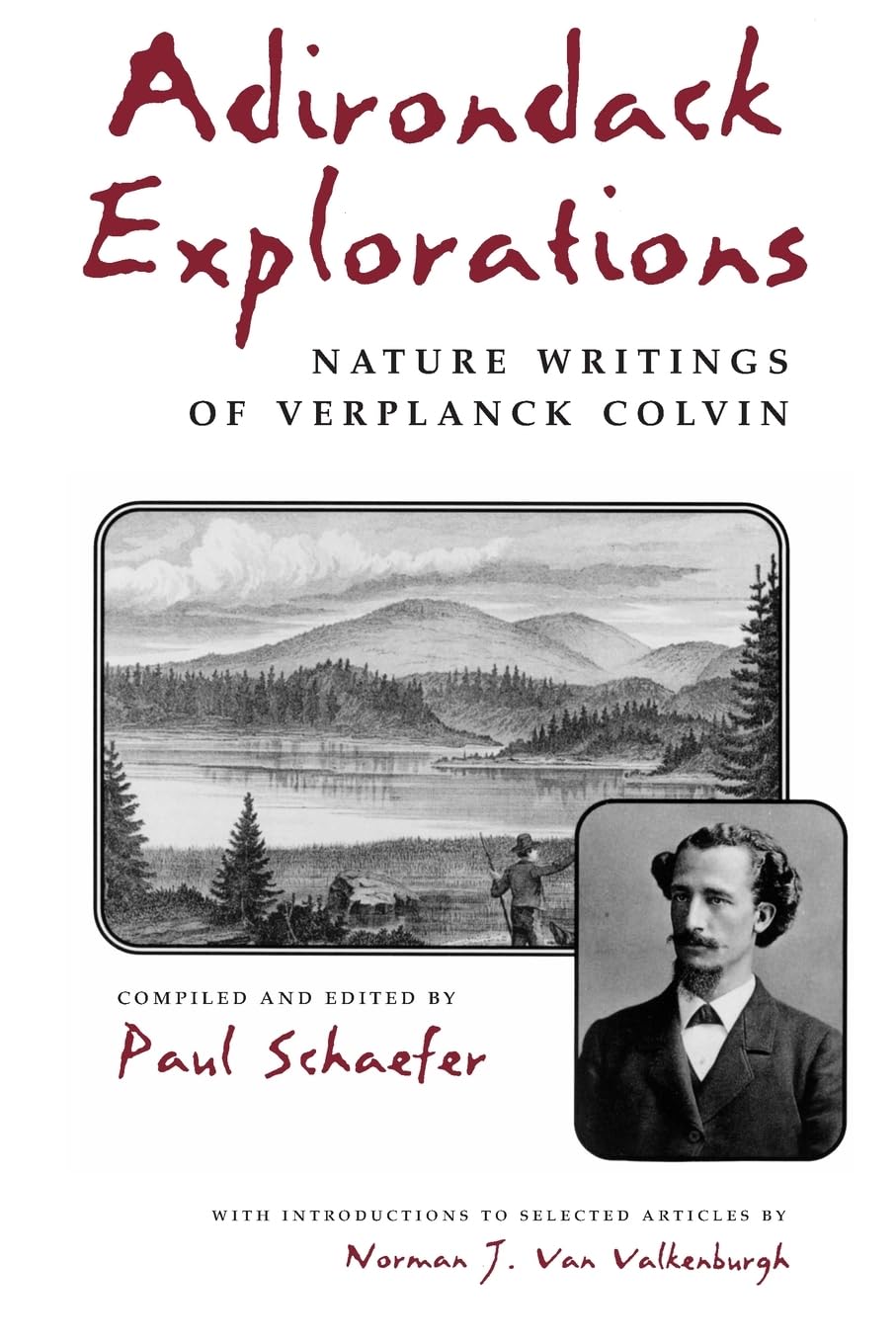 Adirondack Explorations: Nature Writings of Verplanck Colvin (New York State Series)