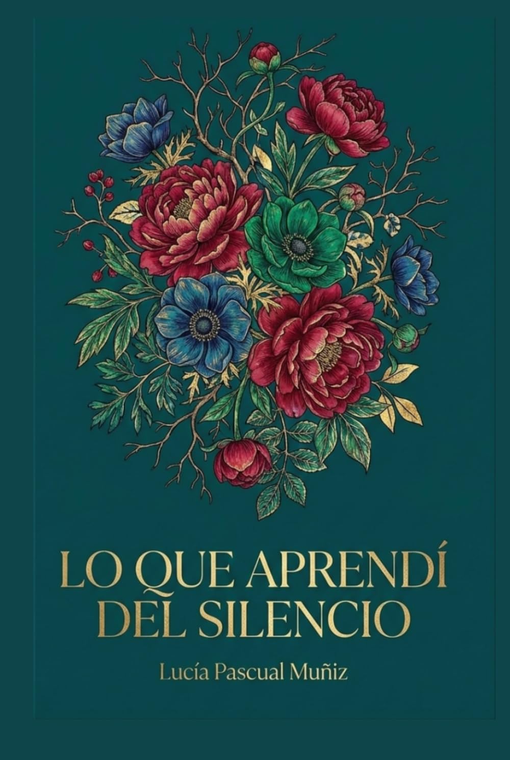 Lo que aprendí del silencio: Palabras que el tiempo me prestó