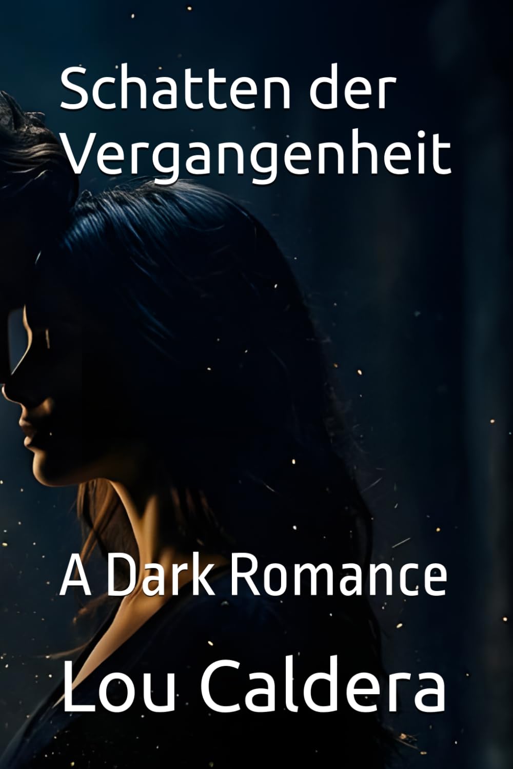 Schatten der Vergangenheit: A Dark Romance