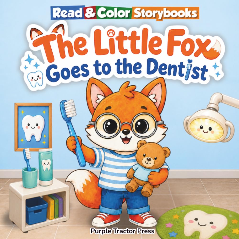 Read & Color Storybooks: The Little Fox Goes to the Dentist: An Easy-to-Read Coloring Storybook About Going to the Dentist for Kids Ages 3–6