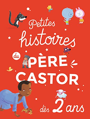 Petites histoires du Père Castor dès 2 ans