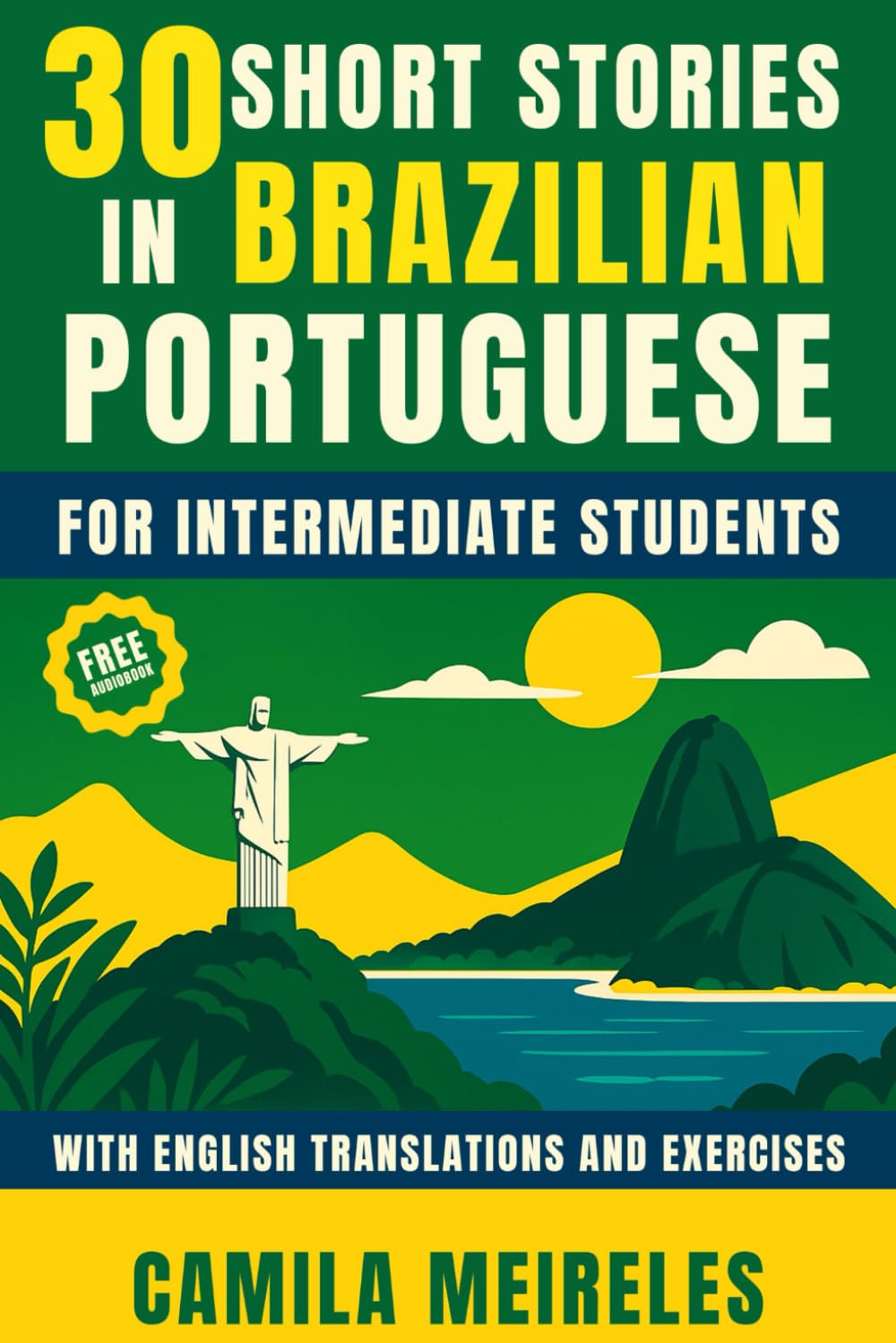 30 Stories in BRAZILIAN Portuguese for intermediate students (B1-B2): with audio, translations and exercises!