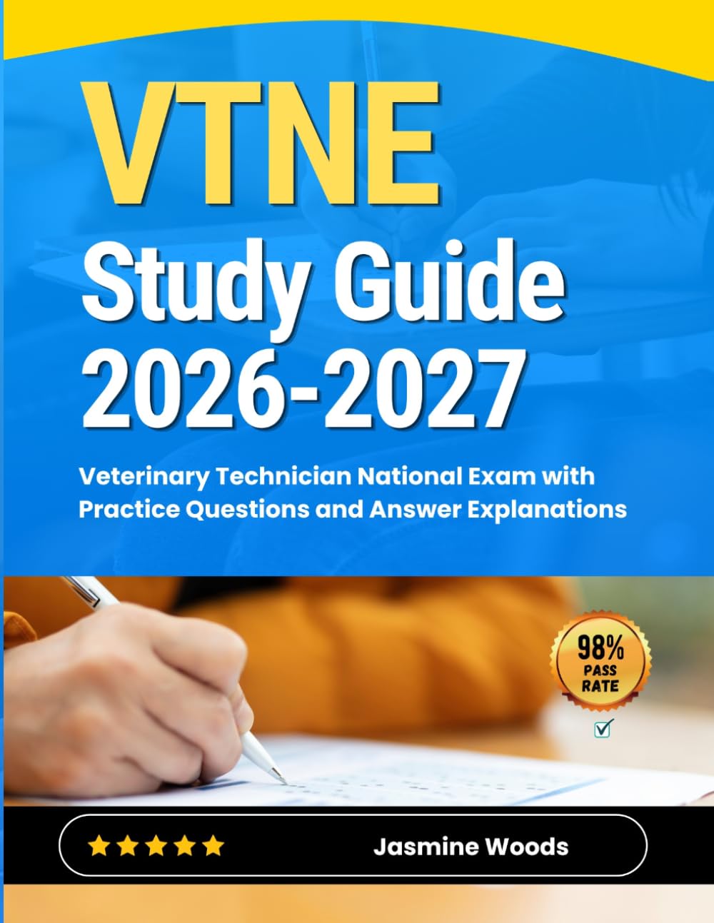VTNE Study Guide 2026-2027: Veterinary Technician National Exam with Practice Questions and Answer Explanations