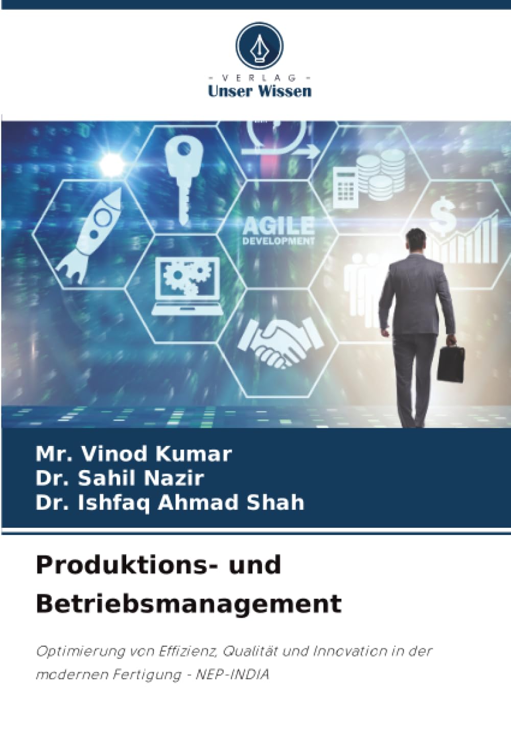 Produktions- und Betriebsmanagement: Optimierung von Effizienz, Qualität und Innovation in der modernen Fertigung - NEP-INDIA