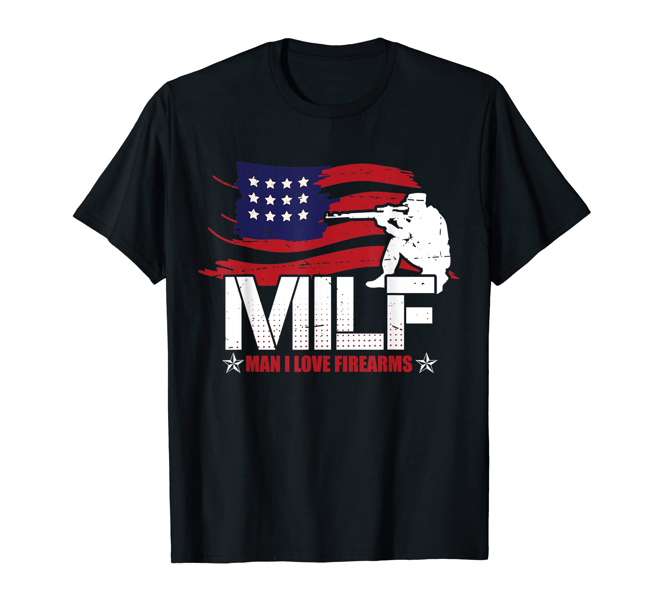 MILF Man I Love Firearms Gun Owners Patriotic Pro USA Design T-Shirt