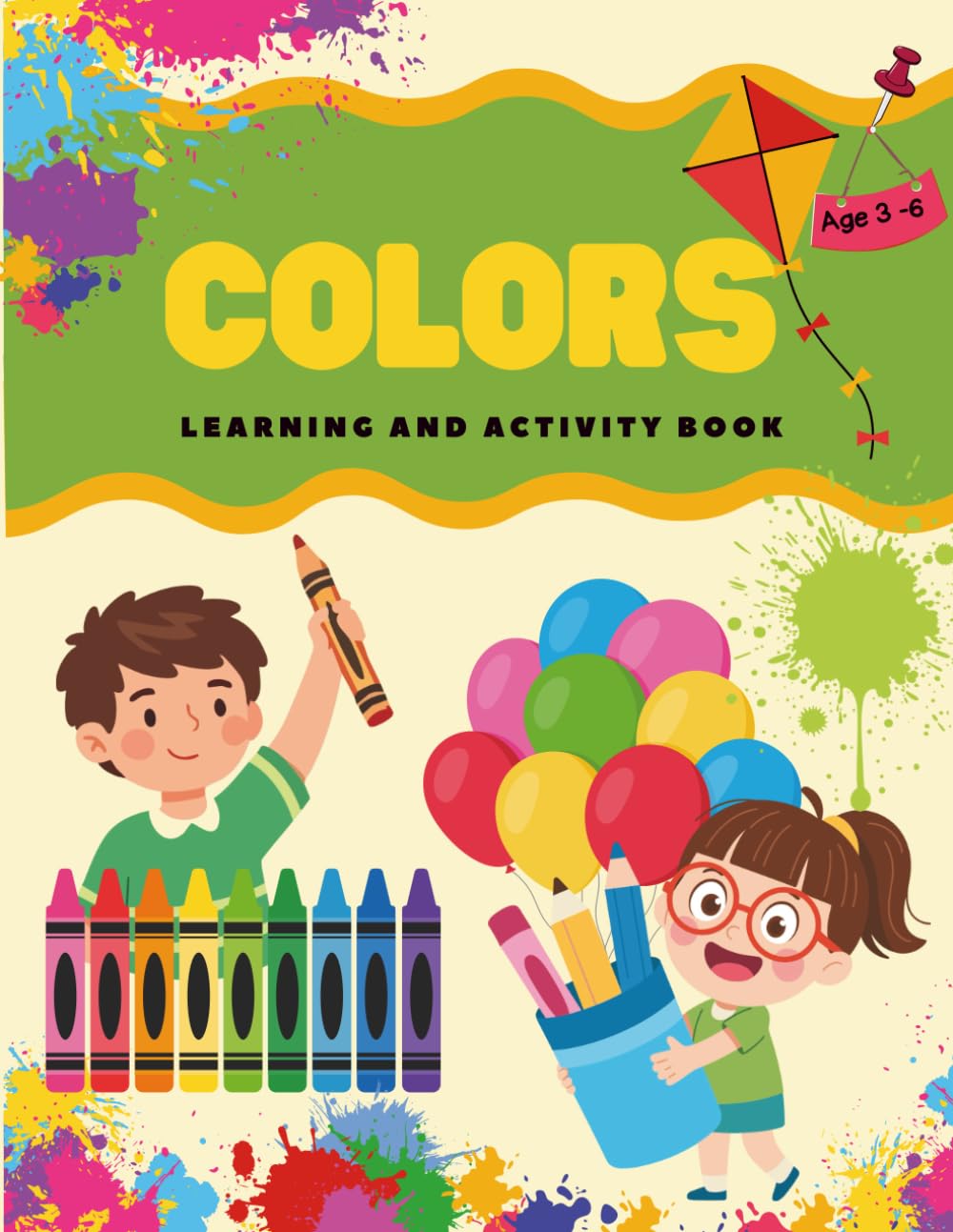 Colors Learning and Activity Workbook: A Fun and Interactive Workbook with Color Recognition, Tracing, Matching Activities, Games, and Creative Coloring Pages for Kids Ages 3–6