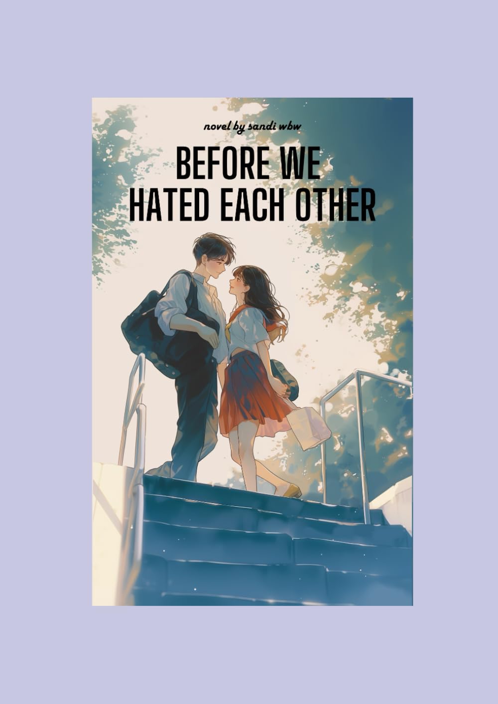 Before We Hated Each Other: A College Enemies to Lovers Romance (HATE TO LOVE)